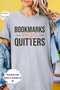 Funny Bookworm Bookmarks are for Quitters Night Owl Reading Bookmark
