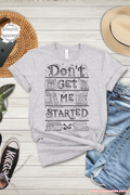 Dont get me Started book typography T Shirt bold reader Shirt Top bibliophile Gift design for book lovers