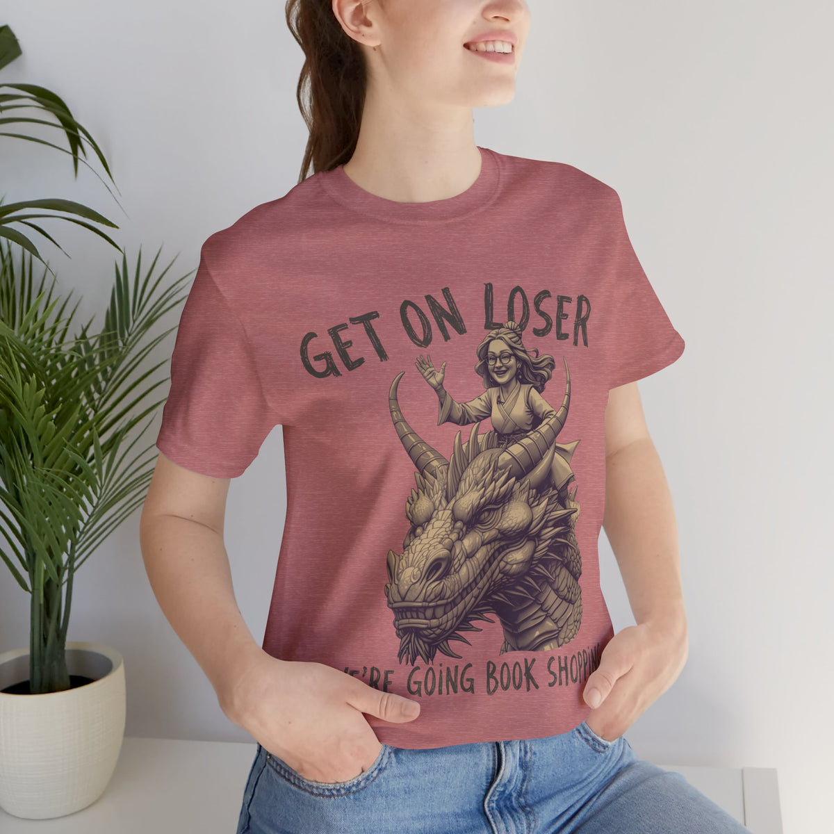 Get on Loser Were going Book Shopping dragon T Shirt fantasy reader Shirt Top bibliophile Gift design for book fans