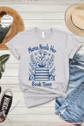Mama needs her book time bold text T Shirt reader Shirt Top bibliophile Gift design for book lovers and moms
